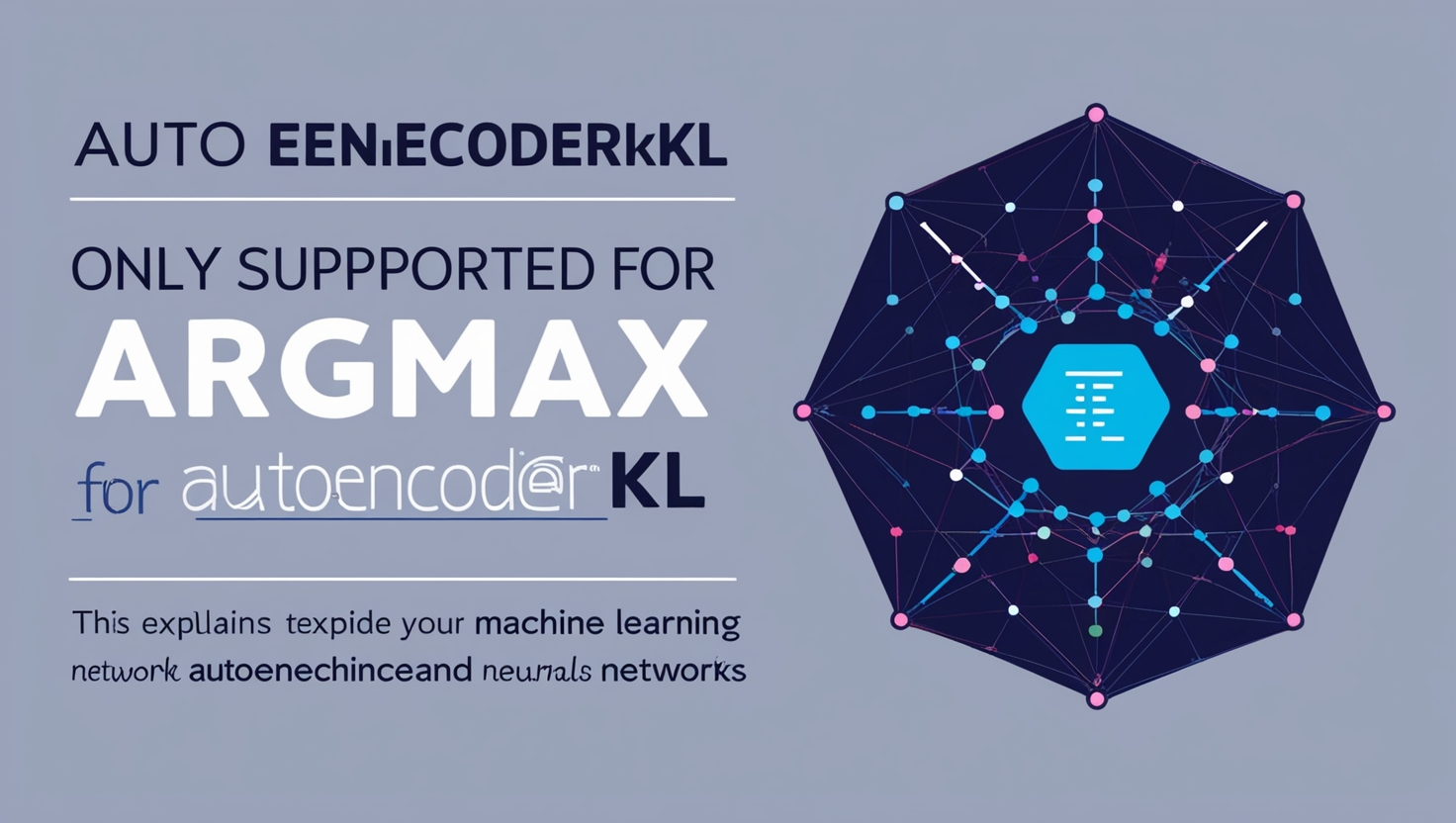 Argmax Only Supported for AutoencoderKL